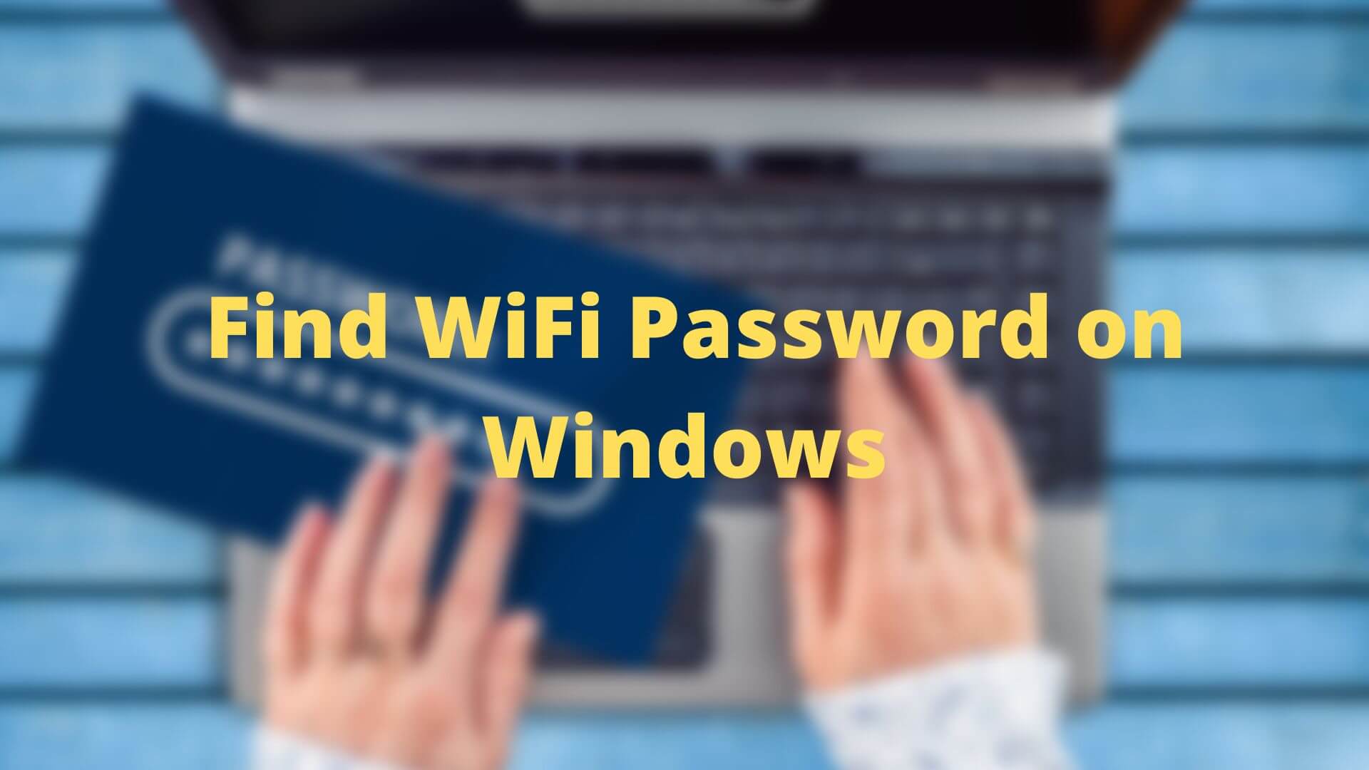 How to Find WiFi Password on Computer